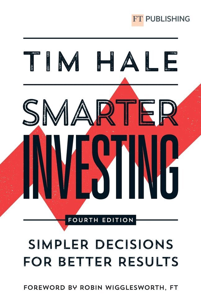 Tim Hale - Smarter Investing: Simpler Decisions for Better Results, Häftad