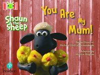 Bug Club Reading Corner: Age 4-7: Shaun the Sheep: You Are My Mum!