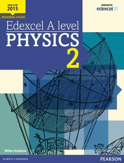 Miles Hudson - Pearson Edexcel Advanced Level Physics Student Book 2, E-bok