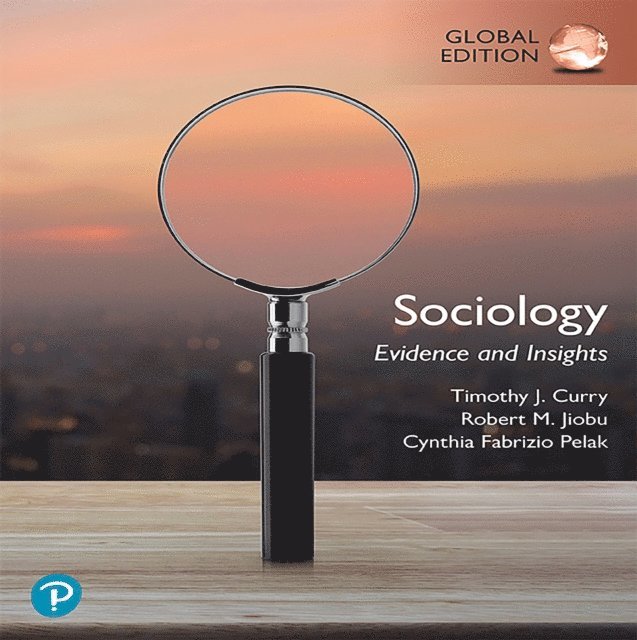 Tim Curry, Robert Jiobu, Cynthia Fabrizio Pelak - Sociology: Evidence and Insights, Updated Edition, Global Edition, Övrigt