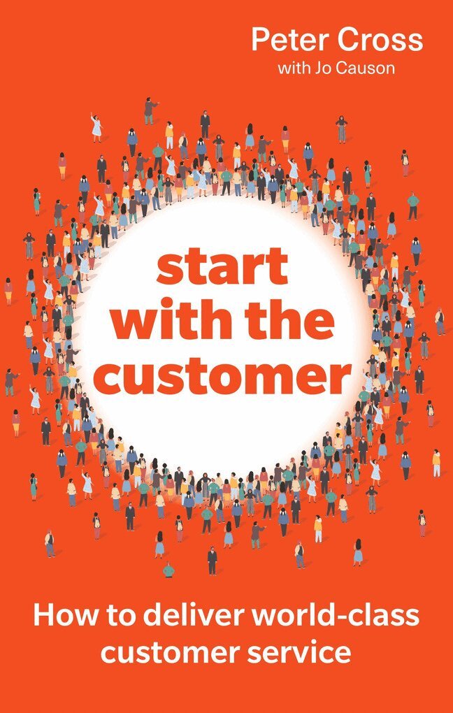 Peter Cross, Jo Causon - Start with the Customer, Häftad. Tillgänglighet: Lägg i varukorg