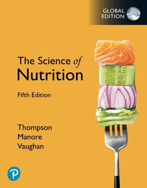 Janice Thompson, Melinda Manore, Linda A. Vaughan - The Science of Nutrition, Global Edition -- ePub, Övrigt