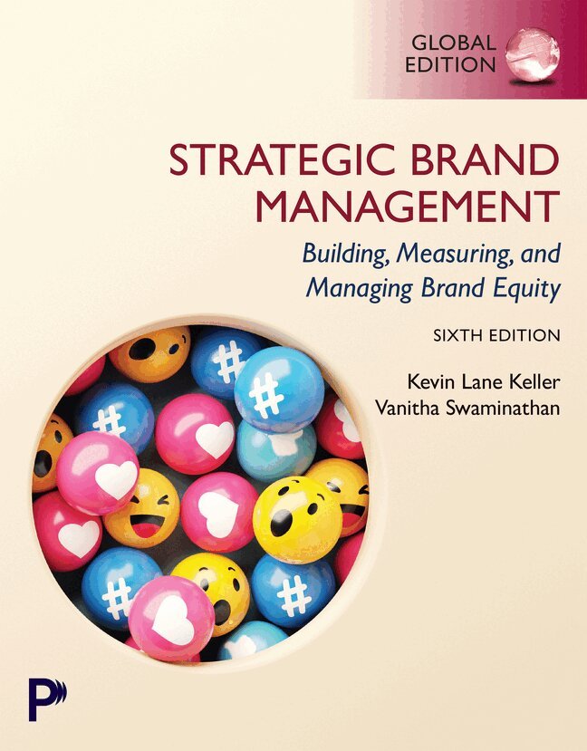 Kevin Keller, Vanitha Swaminathan - Strategic Brand Management: Building, Measuring, and Managing Brand Equity, Global Edition, Häftad