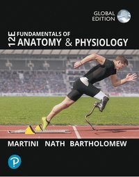 Fundamentals of Anatomy and Physiology, Global Edition