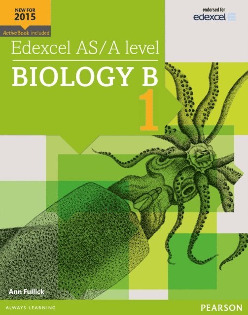 Ann Fullick - Pearson Edexcel Advanced Level Biology B Student Book 1, E-bok