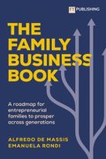 The Family Business Book: A roadmap for entrepreneurial families to prosper across generations