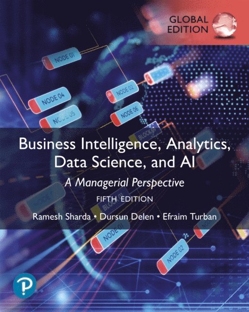 Ramesh Sharda, Dursun Delen, Efraim Turban - Business Intelligence, Analytics, Data Science, and AI, Global Edition, Övrigt