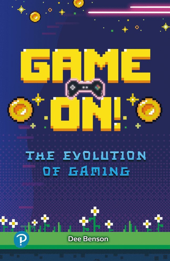 Dee Benson - Rapid Plus Stages 10-12 10.8 Game On! The Evolution of Gaming, Häftad