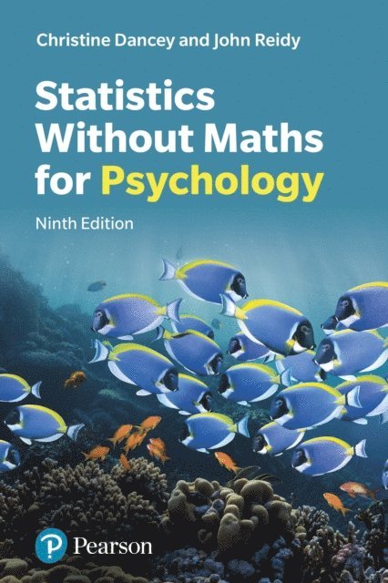 Christine Dancey, John Reidy - Statistics without Maths for Psychology, E-bok