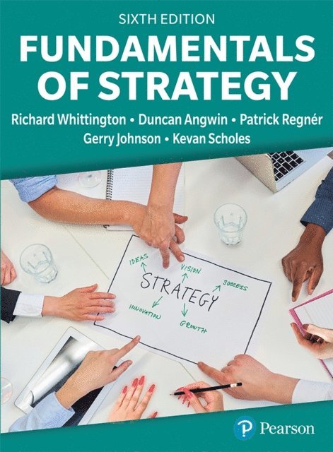 Kevan Scholes, Gerry Johnson, Patrick RegnA(c)r, Duncan Angwin, Richard Whittington - Fundamentals of Strategy, E-bok