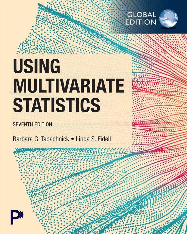 Barbara Tabachnick, Linda Fidell - Using Multivariate Statistics, Global Edition, Häftad