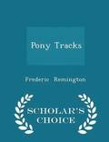 Pony Tracks - Scholar's Choice Edition