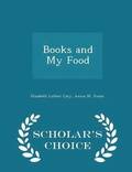 Books and My Food - Scholar's Choice Edition