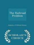 Railroad Problem - Scholar's Choice Edition
