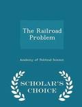 The Railroad Problem - Scholar's Choice Edition