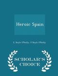 Heroic Spain - Scholar's Choice Edition