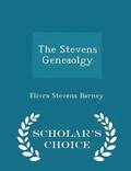 Stevens Geneaolgy - Scholar's Choice Edition