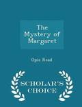 Mystery of Margaret - Scholar's Choice Edition