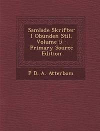 e-Bok Samlade Skrifter I Obunden Stil, Volume 5   Primary Source Edition