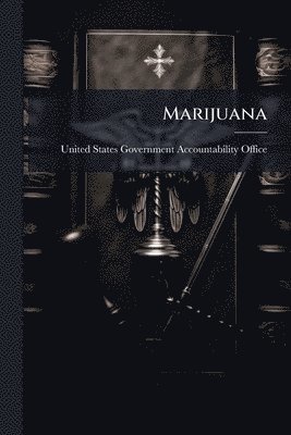 Marijuana, Häftad