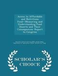 Access to Affordable and Nutritious Food-Measuring and Understanding Food Deserts and Their Consequences