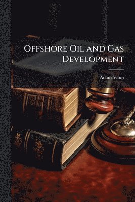 Adam Vann - Offshore Oil and Gas Development, Häftad
