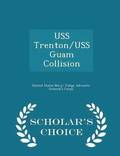 USS Trenton/USS Guam Collision - Scholar's Choice Edition