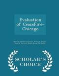 Evaluation of Ceasefire-Chicago - Scholar's Choice Edition
