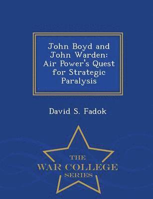 David S Fadok - John Boyd and John Warden, Häftad. Tillgänglighet: Lägg i varukorg