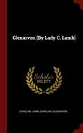 Glenarvon [By Lady C. Lamb]