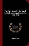 The Part Borne by the Dutch in the Discovery of Australia 1606-1765