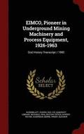 EIMCO, Pioneer in Underground Mining Machinery and Process Equipment, 1926-1963