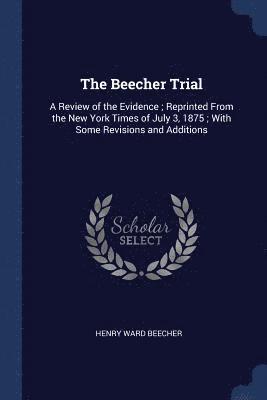 Henry Ward Beecher - Beecher Trial, Häftad