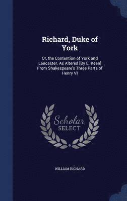 William Richard - Richard, Duke of York, Inbunden