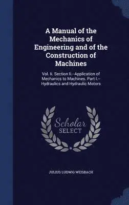 Julius Ludwig Weisbach - Manual of the Mechanics of Engineering and of the Construction of Machines, Inbunden. Tillgänglighet: Lägg i varukorg