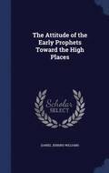 The Attitude of the Early Prophets Toward the High Places