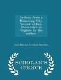 Letters from a Mourning City. Second Edition. [rewritten in English by the Author. - Scholar's Choice Edition