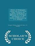 History of Washington County and the St. Croix Valley, including the Explorers and Pioneers of Minnesota, by E. D. Neill, and Outlines of the History of Minnesota, by J. F. Williams. - Scholar's Ch...