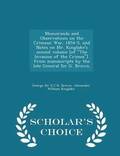 Memoranda and Observations on the Crimean War, 1854-5, and Notes on Mr. Kinglake's Second Volume [of the Invasion of the Crimea]. from Manuscripts by the Late General Sir G. Brown. - Scholar's Choi...