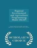 Regional Environment and Agriculture Programming Model (Reap) - Scholar's Choice Edition