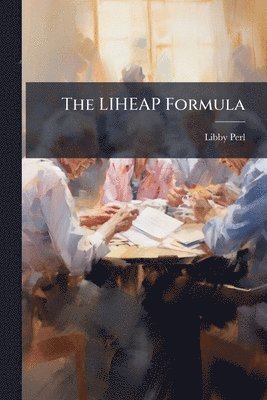Libby Perl - LIHEAP Formula, Häftad. Tillgänglighet: Lägg i varukorg