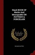 Hand-BOOK OF Marks And MonograMs ON POTTERY &; PORCELAIN