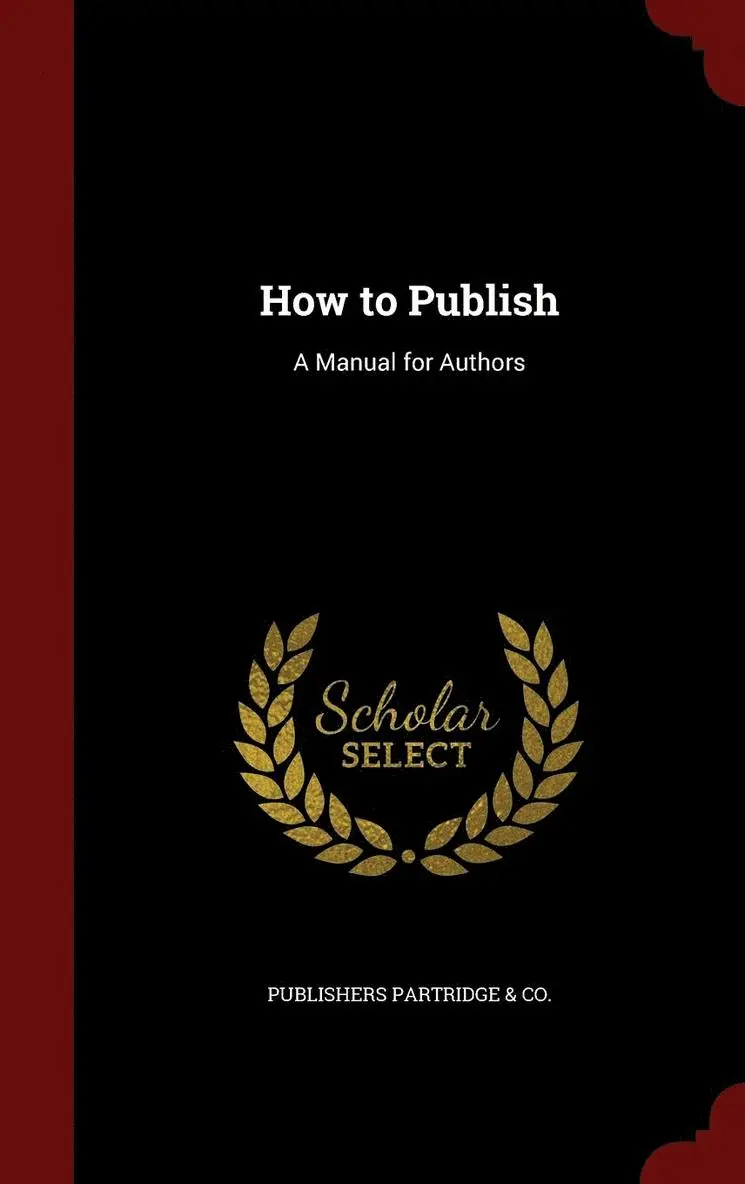 Publishers Partridge & Co - How to Publish, Inbunden. Tillgänglighet: Lägg i varukorg