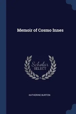 Katherine Burton - Memoir of Cosmo Innes, Häftad. Tillgänglighet: Lägg i varukorg