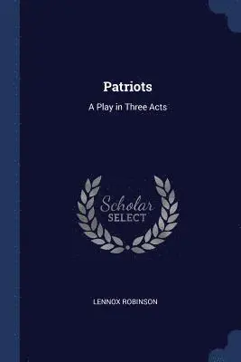 Lennox Robinson - Patriots, Häftad. Tillgänglighet: Lägg i varukorg
