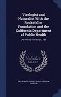 Virologist and Naturalist With the Rockefeller Foundation and the California Department of Public Health