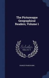 The Picturesque Geographical Readers, Volume 1