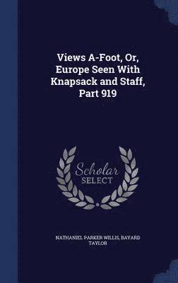 Views A-Foot, Or, Europe Seen With Knapsack and Staff, Part 919
