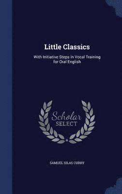 Samuel Silas Curry - Little Classics, Inbunden. Tillgänglighet: Lägg i varukorg