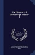 The Elements of Embryology, Parts 1-2